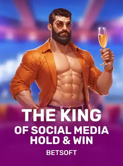 The King of Social Media Hold And Win